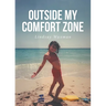 Outside My Comfort Zone