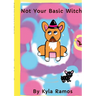 Not Your Basic Witch