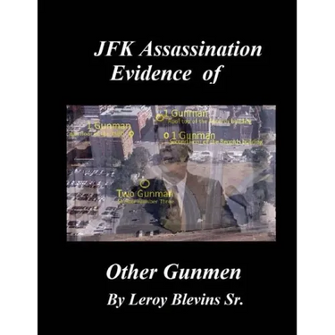 JFK Assassination Evidence of Other Gunmen