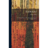 Hawaiki: The Original Home of The Maori; With a Sketch of Polynesian History