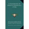 A Handbook Of French Phonetics (1918)