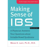 Making Sense of Ibs: A Physician Answers Your Questions about Irritable Bowel Syndrome