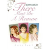 There Must Be a Reason: My Daughter's Battle with Wegener's Granulomatosis
