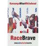 RaceBrave: new and selected works