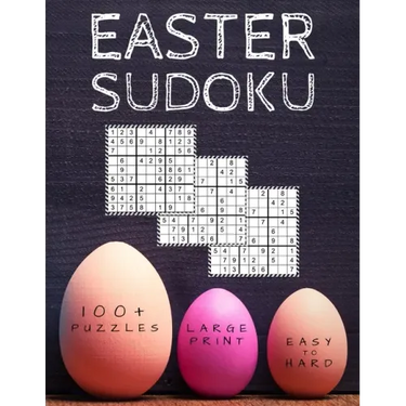 Easter Sudoku: 100+ Eggciting Easy to Hard Level Puzzles in Large Print - Perfect Easter Gift for Sudoku Lovers