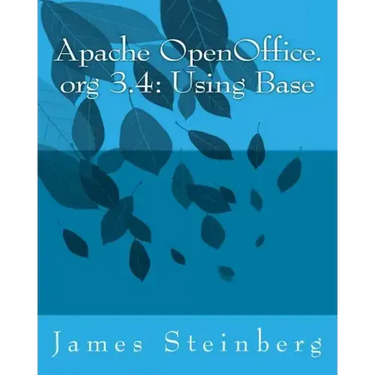 Apache OpenOffice.org 3.4: Using Base