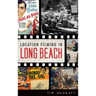 Location Filming in Long Beach