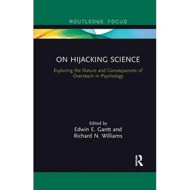 On Hijacking Science: Exploring the Nature and Consequences of Overreach in Psychology