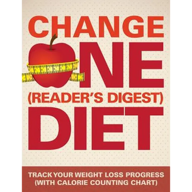 Change One (Reader's Digest) Diet: Track Your Weight Loss Progress (with Calorie Counting Chart)