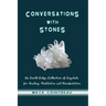 Conversations with Stones - An Earth Lodge Collection of Crystals for Healing, M