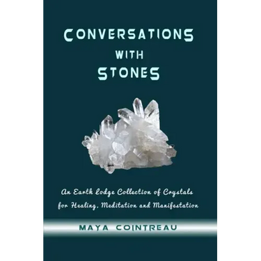 Conversations with Stones - An Earth Lodge Collection of Crystals for Healing, M