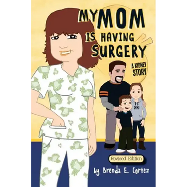 My Mom is Having Surgery: A Kidney Story