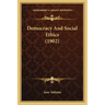 Democracy and Social Ethics (1902)