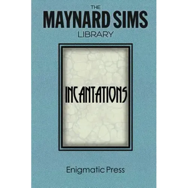 Incantations: The Maynard Sims Library. Vol. 3