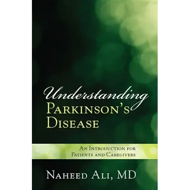 Understanding Parkinson's Disease: An Introduction for Patients and Caregivers