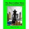 The Best Caliber Wars: A History of Self-defense Ballistics