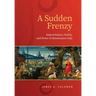 A Sudden Frenzy: Improvisation, Orality, and Power in Renaissance Italy