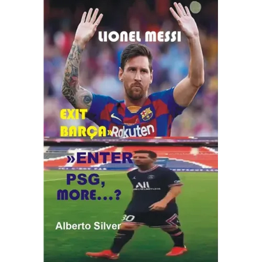 Lionel Messi: Exit Barca Enter PSG, More...?