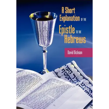 A Short Exposition of the Epistle to the Hebrews