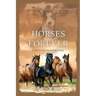 Horses Forever: A Sequel to The Horses Know Trilogy