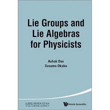 Lie Groups and Lie Algebras for Physicists