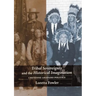 Tribal Sovereignty and the Historical Imagination: Cheyenne-Arapaho Politics