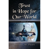 Trust in Hope for Our World