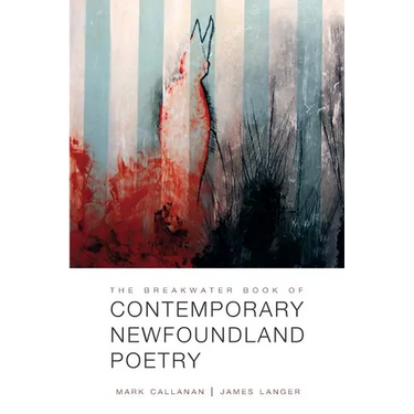 The Breakwater Book of Contemporary Newfoundland Poetry