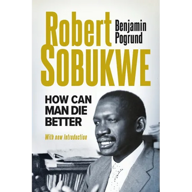 ROBERT SOBUKWE - How Can Man Die Better 2025 Edition