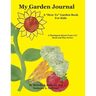 My Garden Journal: A "How To" Garden Book For Kids