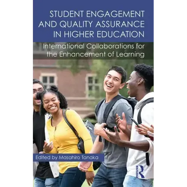 Student Engagement and Quality Assurance in Higher Education: International Collaborations for the Enhancement of Learning