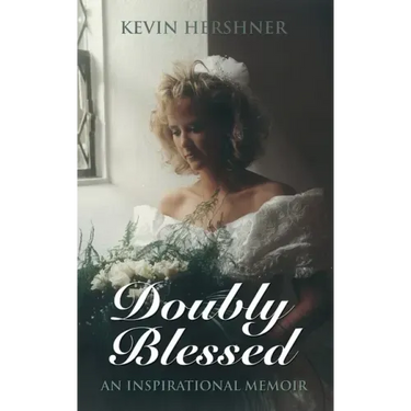 Doubly Blessed: An Inspirational Memoir