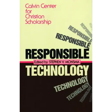 Responsible Technology: A Christian Perspective