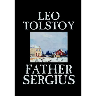 Father Sergius by Leo Tolstoy, Fiction, Literary