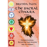 The Sacral Chakra: Understanding, Balancing and Healing the 2nd Chakra