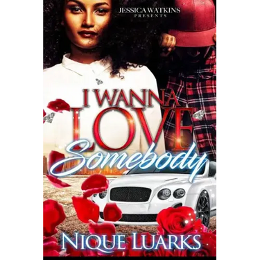 I Wanna Love Somebody
