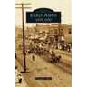 Early Aspen: 1879-1930