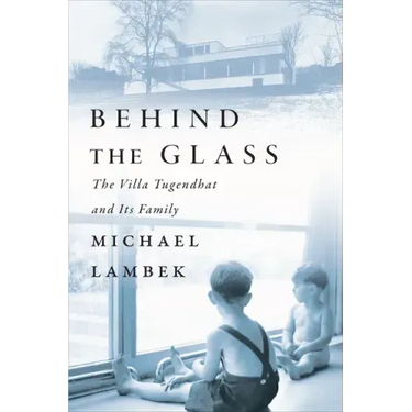 Behind the Glass: The Villa Tugendhat and Its Family