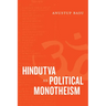 Hindutva as Political Monotheism
