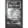 Wyatt and the Duke: The End of an Era, the Beginning of Another