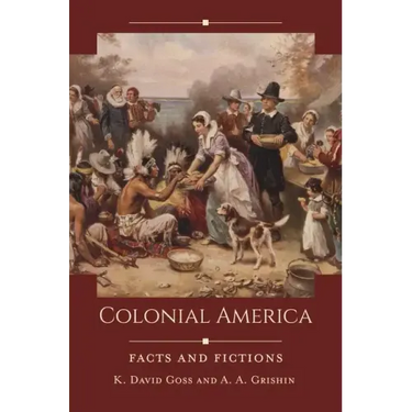 Colonial America: Facts and Fictions