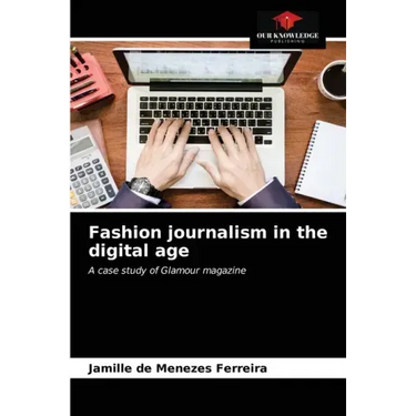 Fashion journalism in the digital age