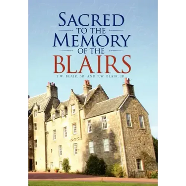Sacred to the Memory of the Blairs