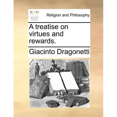A Treatise on Virtues and Rewards.