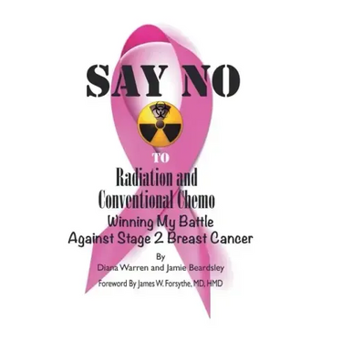 Say No to Radiation and Conventional Chemo: Winning My Battle Against Stage 2 Breast Cancer