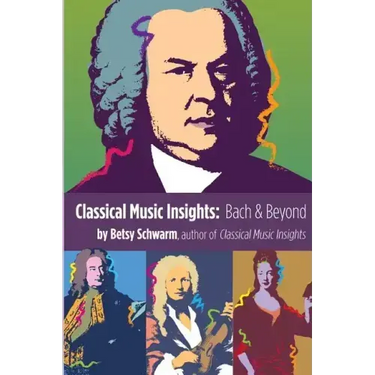 Classical Music Insights: Bach and Beyond