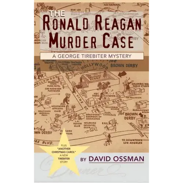 The Ronald Reagan Murder Case: A George Tirebiter Mystery + 1 (hardback)