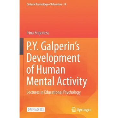 P.Y. Galperin's Development of Human Mental Activity: Lectures in Educational Psychology