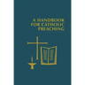 A Handbook for Catholic Preaching