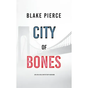 City of Bones: An Ava Gold Mystery (Book 3)